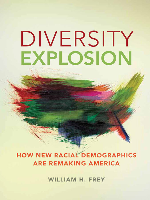 Title details for Diversity Explosion by William H. Frey - Available